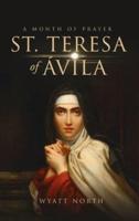 St.Teresa of Ávila A Month of Prayer