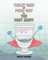 Toilet Man and Poop Boy vs. the Fart Army