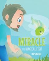 Miracle the Magical Fish