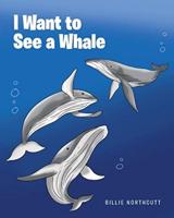 I Want to See a Whale