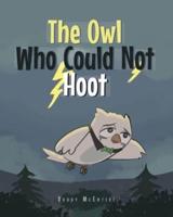 The Owl Who Could Not Hoot