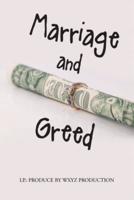 Marriage and Greed