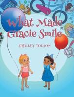 What Made Gracie Smile