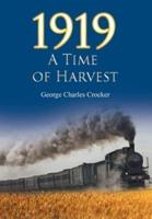 1919: A Time of Harvest