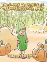 The Loppy Adventures of Boogernose Joe: In a Pickle