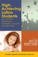 High-Achieving Latino Students: Successful Pathways Toward College and Beyond (hc)