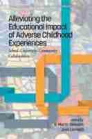 Alleviating the Educational Impact of Adverse Childhood Experiences: School-University-Community Collaboration