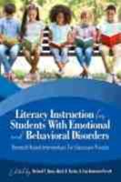 Literacy Instruction for Students with Emotional and Behavioral Disorders: Research-Based Interventions for Classroom Practice (hc)