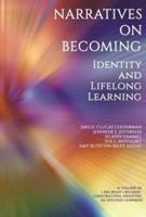 Narratives on Becoming: Identity and Lifelong Learning
