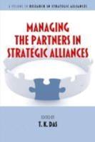 Managing the Partners in Strategic Alliances