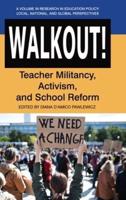 Walkout! : Teacher Militancy, Activism, and School Reform