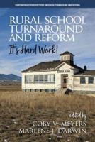 Rural School Turnaround and Reform: It's Hard Work!