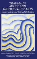 Trauma in Adult and Higher Education: Conversations and Critical Reflections