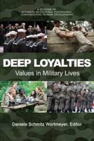 Deep Loyalties: Values in Military Lives