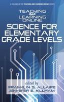 Teaching and Learning Online: Science for Elementary Grade Levels