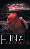 Final Critique: A Kira Logan Mystery