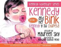 Kennedy And Her Bink  Kennedy Y Su Chupeta: Book 1