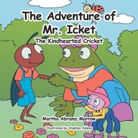 The Adventure of Mr. Icket: The Kindhearted Cricket