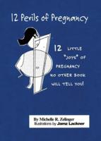 12 Perils of Pregnancy