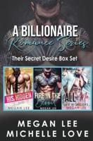 A Billionaire Romance Series: Their Secret Desire Box Set