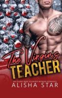 The Virgin's Teacher: An Older Man Younger Woman Romance