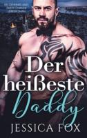 Der heißeste Daddy: Ein geheimes Baby, zweite Chance Liebesroman