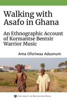 Walking With the Asafo in Ghana