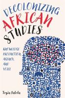 Decolonizing African Studies