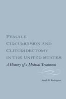 Female Circumcision and Clitoridectomy in the United States
