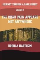 Journey Through a Dark  Forest, Vol. II: The Right Path Appears Not Anywhere: Lyuba and Ivan in the Age of Anxiety