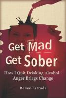 Get Mad, Get Sober