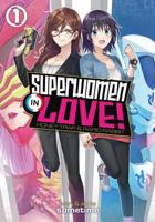 Superwomen in Love! Vol. 1