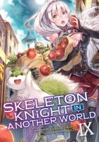 Skeleton Knight in Another World. Vol. 9