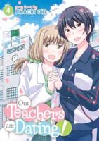 Our Teachers Are Dating!. Vol. 4