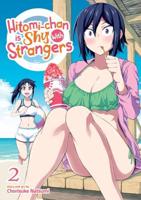 Hitomi-Chan Is Shy With Strangers. Vol. 2