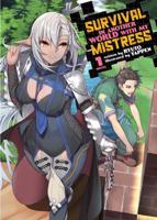 Survival in Another World With My Mistress!. Vol. 1