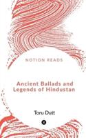 Ancient Ballads and Legends of Hindustan.