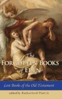 The Forgotten Books of Eden Lost Books of the Old Testament