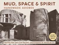 Mud, Space and Spirit: Handmade Adobes