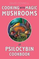 Cooking With Magic Mushrooms