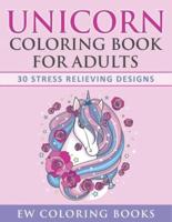 Unicorn Coloring Book for Adults: 30 Stress Relieving Designs