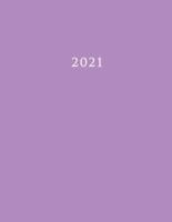2021: Large Weekly and Monthly Planner with Purple Cover