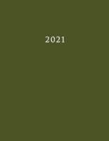 2021: Large Weekly and Monthly Planner with Army Green Cover