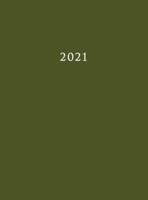 2021: Large Weekly and Monthly Planner with Army Green Cover (Hardcover)