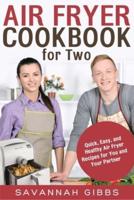 Air Fryer Cookbook for Two: Quick, Easy, and Healthy Air Fryer Recipes for You and Your Partner