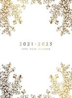2021-2025 Five Year Planner: Five Year Monthly Planner 8.5 x 11 with Hardcover (Gold Floral Branches)