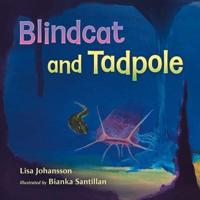 Blindcat and Tadpole