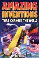 Amazing Inventions That Changed The World