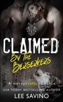 Claimed by the Berserkers : A ménage shifter romance