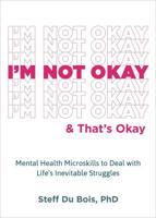 I'm Not Okay & That's Okay